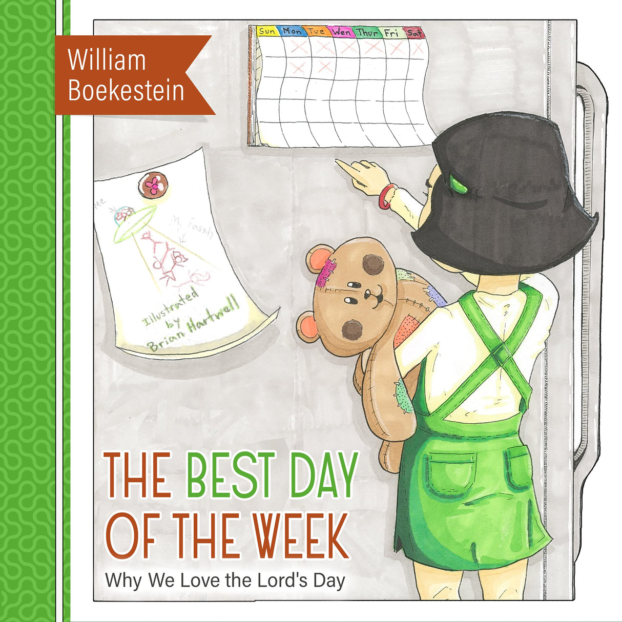 The Best Day of the Week: Why We Love the Lord's Day - Boekenstein, William - 9781601789198