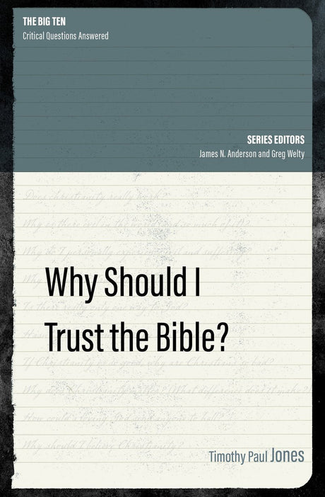 Why Should I Trust the Bible? (Big Ten) - Jones, Timothy Paul - 9781527104747