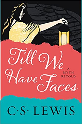 Till We Have Faces: A Myth Retold - Lewis, C S - 9780062565419