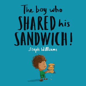 The Boy Who Shared His Sandwich (Little Me, Big God) - Williams, Steph - 9781784985837