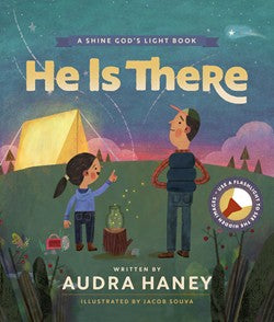 He Is There (Shine God's Light) - Haney, Audra - 9781496467102