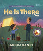 He Is There (Shine God's Light) - Haney, Audra - 9781496467102