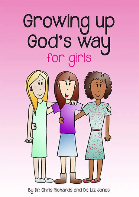 Growing Up God's Way for Girls - Jones, Liz; Jones, Chris - 9781783970001