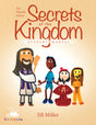 Secrets of the Kingdom Student Manual - Miller, Jill - 9781941178379