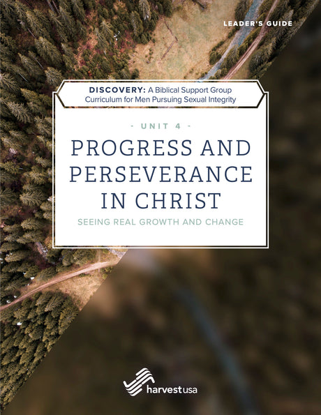 Progress and Perserverance in Christ: Seeing Real Growth and Change (Leader's Guide) - Harvest USA; Weidenaar, Jim; Sanders, Mark - 9798988348160