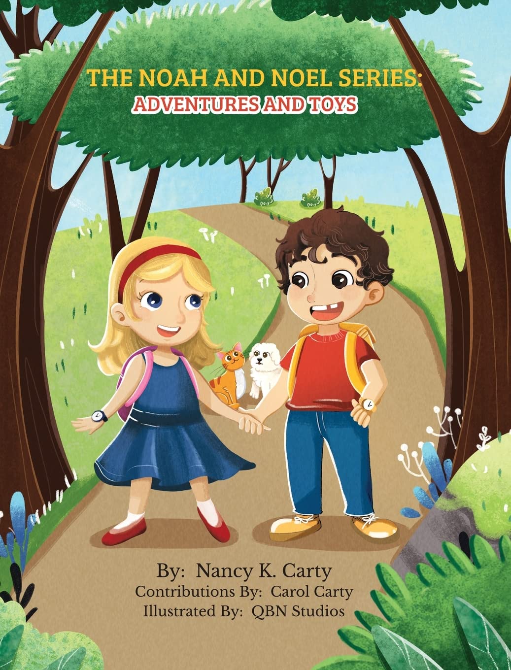 The Noah and Noel Series: Adventures and Toys (The Noah and Noel) - Carty, Nancy K; Studios, Qbn (illustrator) - 9798987018200