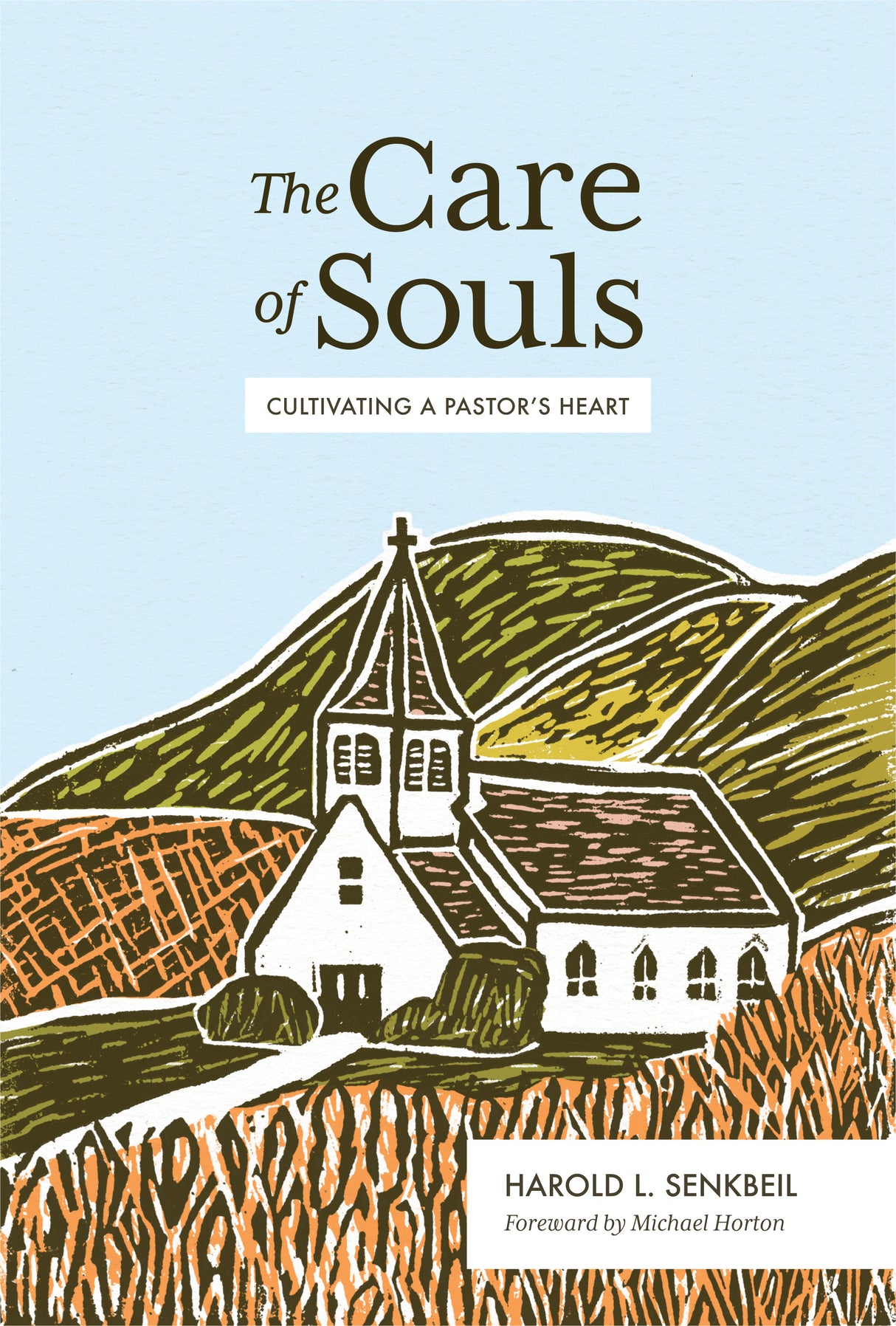 The Care of Souls: Cultivating a Pastor's Heart