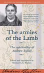 The Armies of the Lamb: The Spirituality of Andrew Fuller (Classics of Reformed Spirituality) - Haykin, Michael A G (editor); Fuller, Andrew - 9781894400138