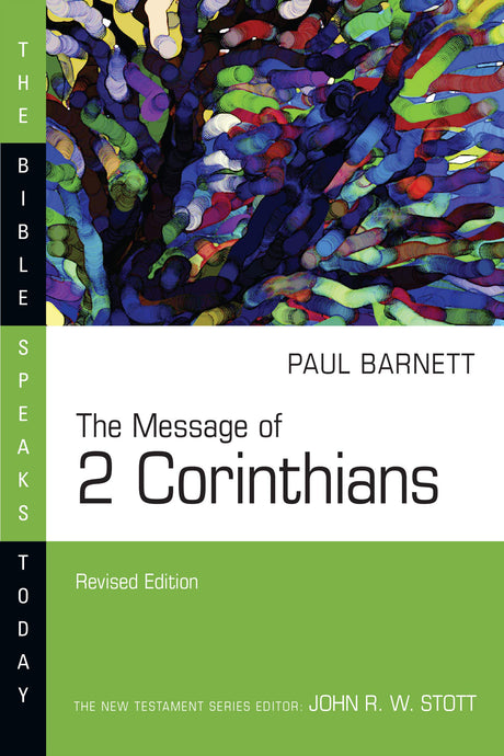 The Message of 2 Corinthians (Revised) (Bible Speaks Today) - Barnett, Paul - 9780830815210