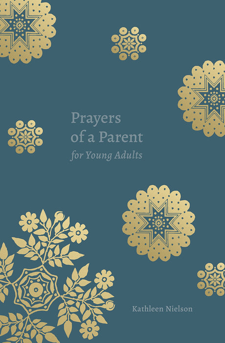 Prayers of a Parent for Young Adults - Nielson, Kathleen B - 9781629958231