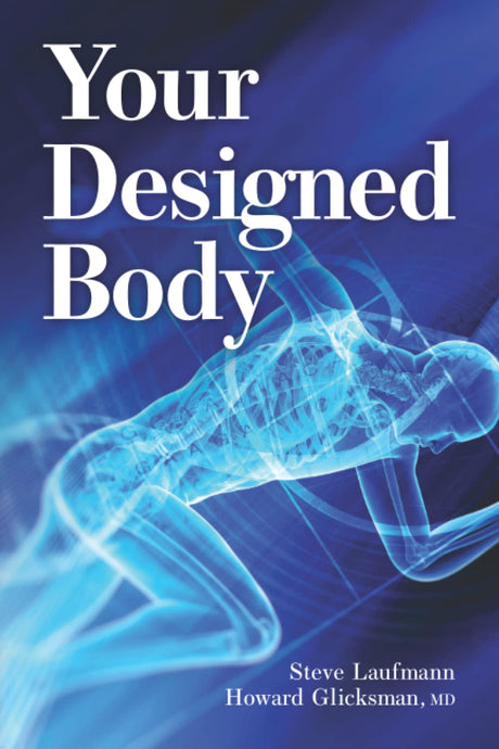 Your Designed Body - Laufmann, Steve; Glicksman, Howard - 9781637120200