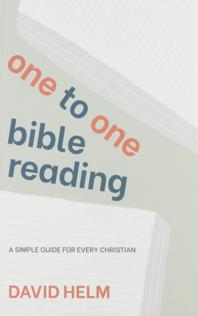 One-to-one Bible Reading: A Simple Guide for Every Christian (2nd Edition) - Helm, David - 9781922206534