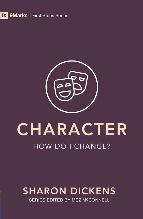 Character - How Do I Change? (Revised) (First Steps) Dickens, Sharon 9781527101012 cover image