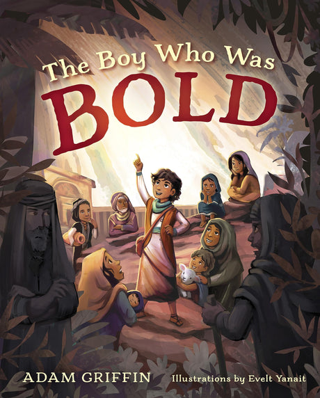 The Boy Who Was Bold - Griffin, Adam; Yanait, Evelt (illustrator) - 9781087788432