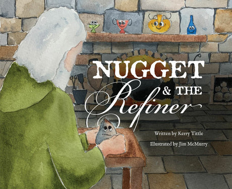 Nugget and the Refiner - Tittle, Kerry - 9781601789020