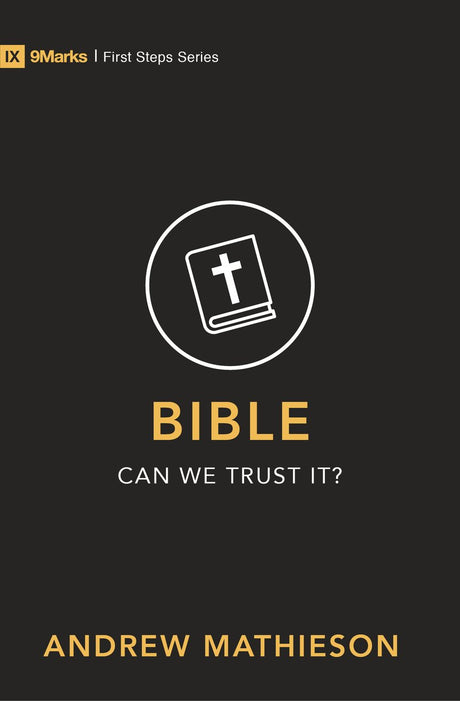 Bible - Can We Trust It? (9 Marks) Mathieson, Andrew cover image