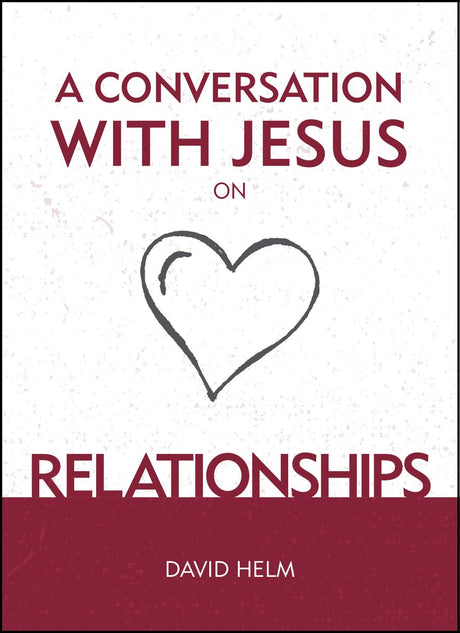 A Conversation with Jesus... on Relationships Helm, David cover image