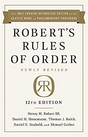 Robert's Rules of Order Newly Revised, 12th Edition (Revised) - Robert, Henry M; Honemann, Daniel H; Balch, Thomas J; Seabold, Daniel E; Gerber, Shmuel - 9781541736696