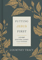 Putting Jesus First: A 21-Day Devotional Journey Through Colossians - Tracy, Courtney - 9781087752433