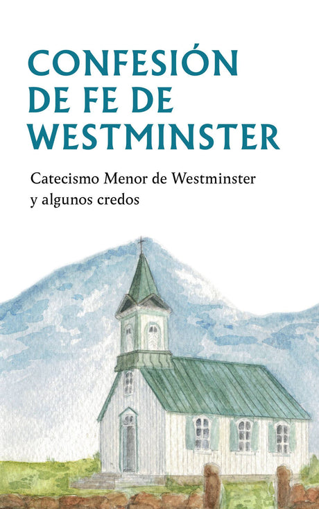 Confesión de Fe de Westminster - Westminster Assembly - 9781800403390