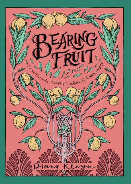 Bearing Fruit: Devotional Stories about Godliness (the Lord's Garden Series) Kleyn, Diana 9781601787293 cover image