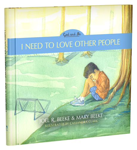 I Need to Love Other People, Book 4 - Beeke, Joel R; Beeke, Mary - 9781601788726