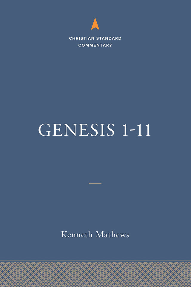 Genesis 1-11: The Christian Standard Commentary (The Christian Standard Commentary) - Mathews, Kenneth A - 9781087742045