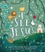 I See Jesus - Guthrie, Nancy; Brake, Jenny (illustrator) - 9781913896980