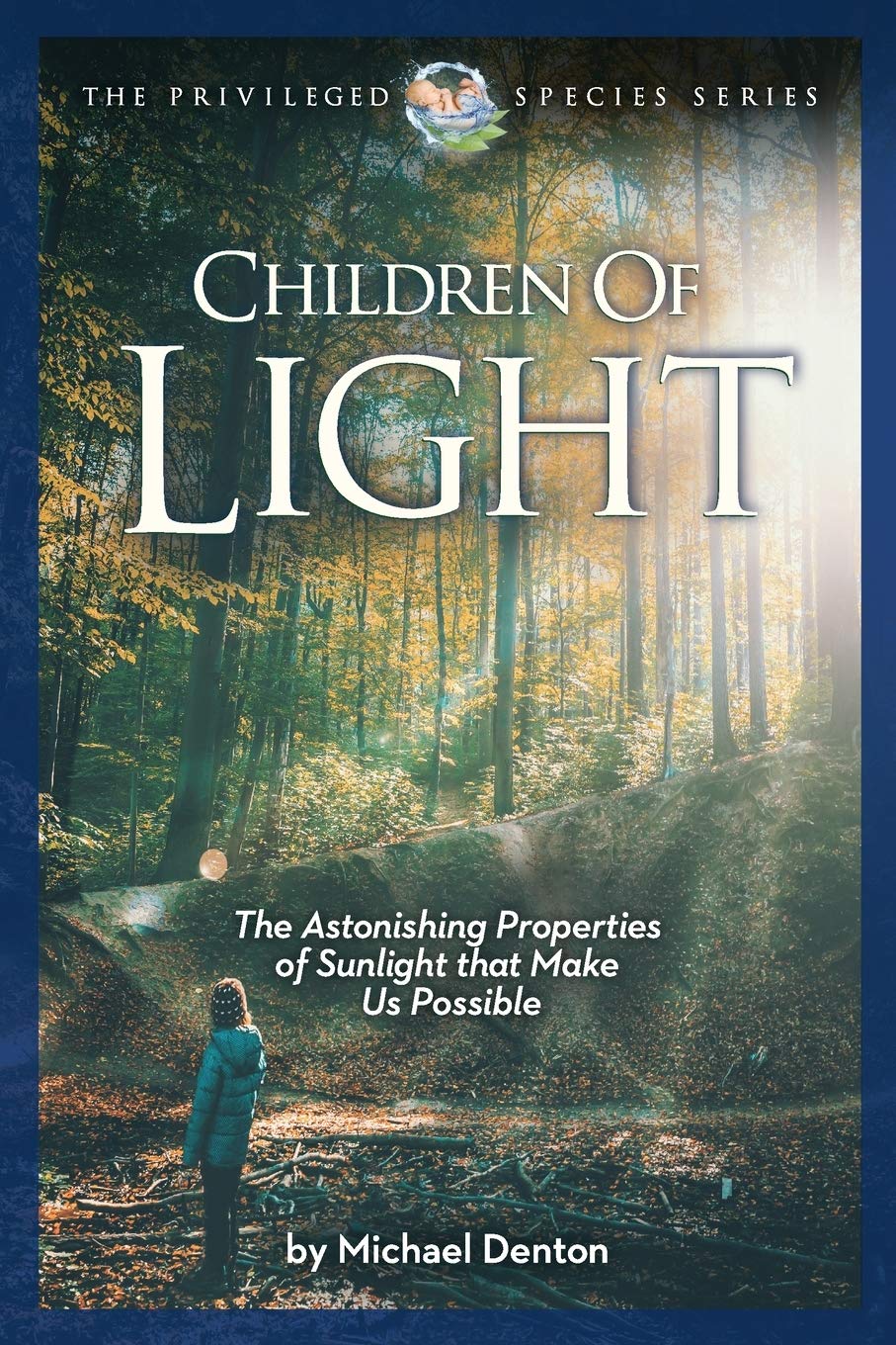 Children of Light (The Privileged Species) - Denton, Michael - 9781936599592