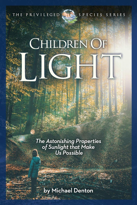 Children of Light (The Privileged Species) - Denton, Michael - 9781936599592