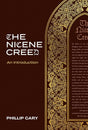 The Nicene Creed: An Introduction - Cary, Phillip - 9781683596332