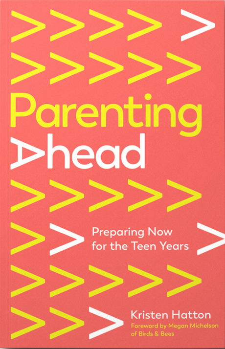 Parenting Ahead: Preparing Now for the Teen Years - Hatton, Kristen - 9781645072782