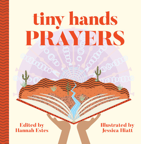 Tiny Hands Prayers - Estes, Hannah Duguid (editor); Hiatt, Jessica (illustrator) - 9781629953854