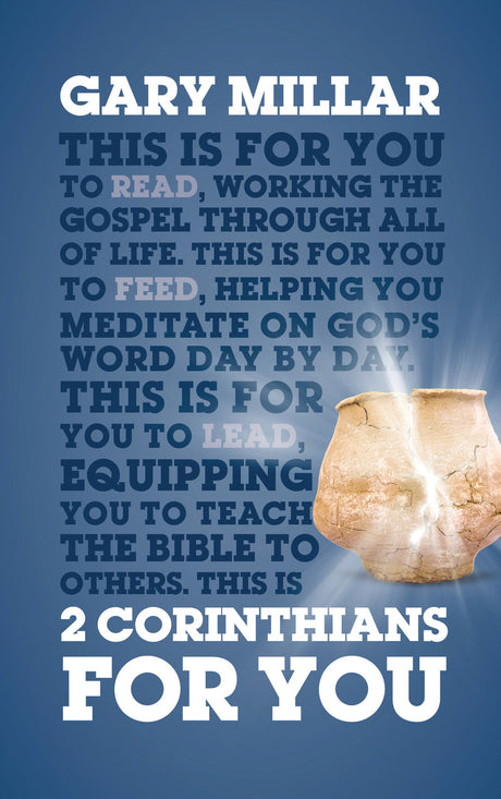 2 Corinthians for You: For Reading, for Feeding, for Leading (God's Word for You) - Millar, Gary - 9781784984106