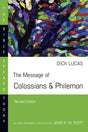 The Message of Colossians & Philemon (Revised) (Bible Speaks Today) - Lucas, Dick - 9780830819980