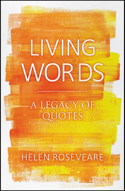 Living Words: A Legacy of Quotes (Revised) Roseveare, Helen cover image