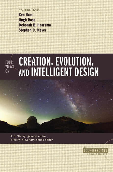 Four Views on Creation, Evolution, and Intelligent Design (Counterpoints: Bible and Theology) - Gundry, Stanley N (editor); Stump, James (editor); Zondervan - 9780310080978