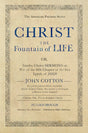 Christ the Fountain of Life - Cotton, John; Pickowicz, Nate (editor) - 9781989174272