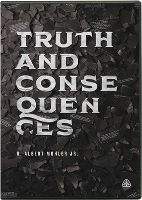 Truth and Consequences - Mohler, R. Albert 9781642891461