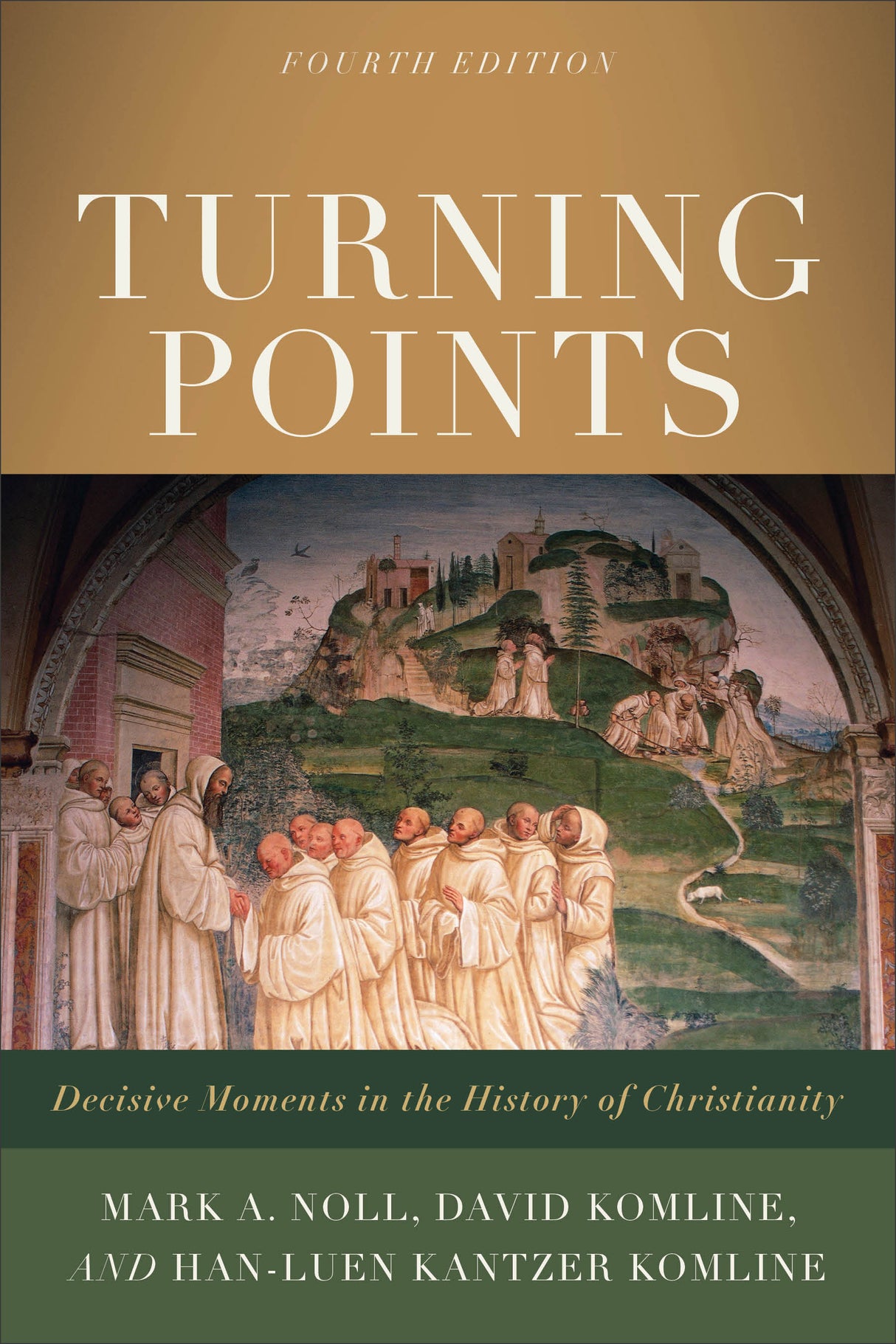 Turning Points: Decisive Moments in the History of Christianity (4th Edition) - Noll, Mark A; Komline, David; Komline, Han-Luen Kantzer - 9781540964885