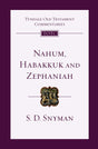 Nahum, Habakkuk and Zephaniah: An Introduction and Commentary (Tyndale Old Testament Commentaries) - Snyman, S D; Firth, David G (editor); Longman, Tremper (consultant) - 9780830842759