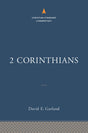 2 Corinthians: The Christian Standard Commentary - Garland, David E - 9781535924894