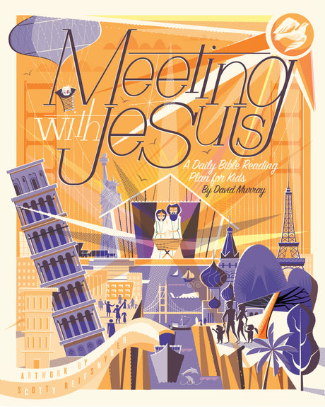 Meeting with Jesus: A Daily Bible Reading Plan for Kids - Murray, David; Reifsnyder, Scotty (illustrator) - 9781433565953