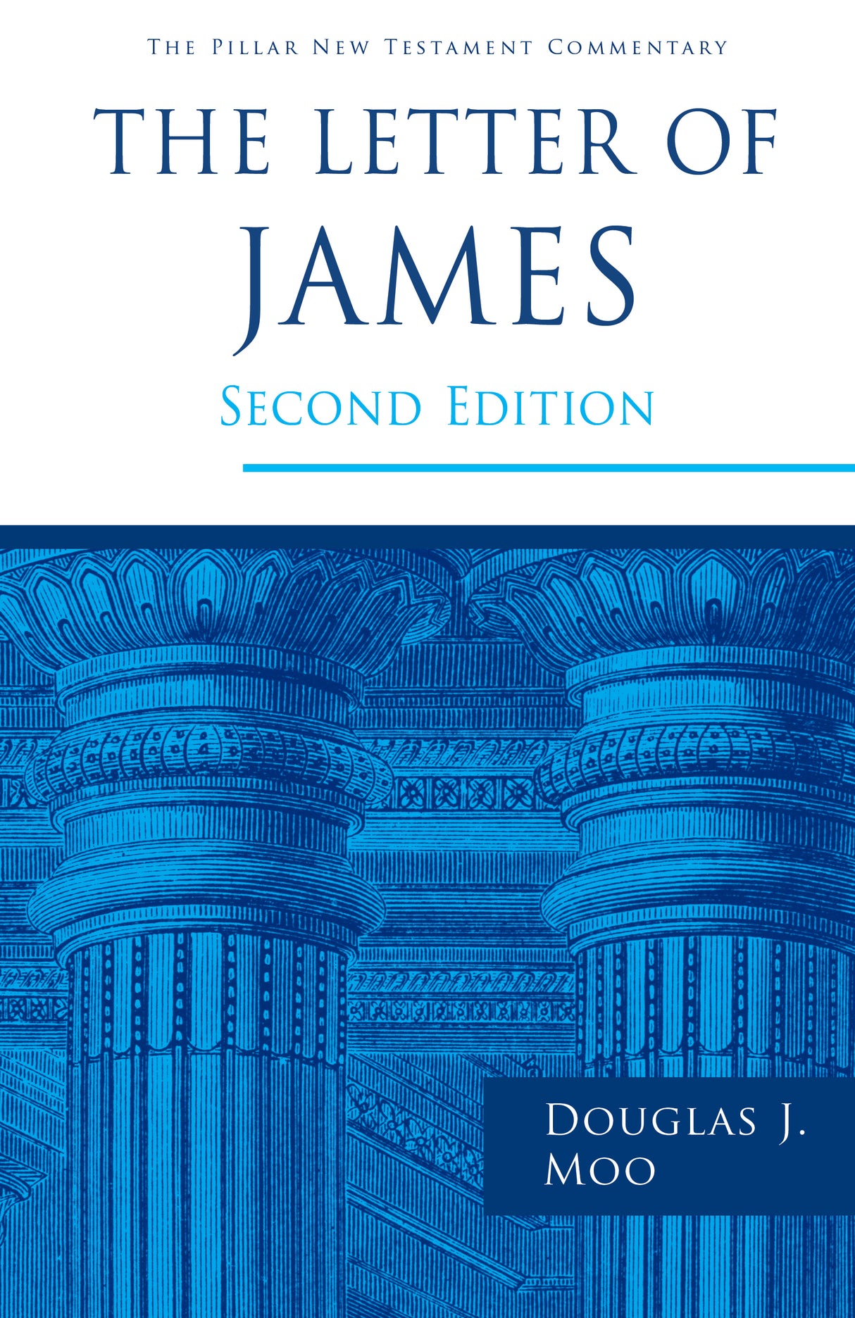 The Letter of James (Second Edition - Pillar New Testament Commentary) - Moo, Douglas J - 9780802876669