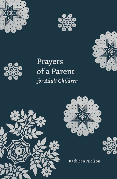 Prayers of a Parent for Adult Children - Nielson, Kathleen B - 9781629958262