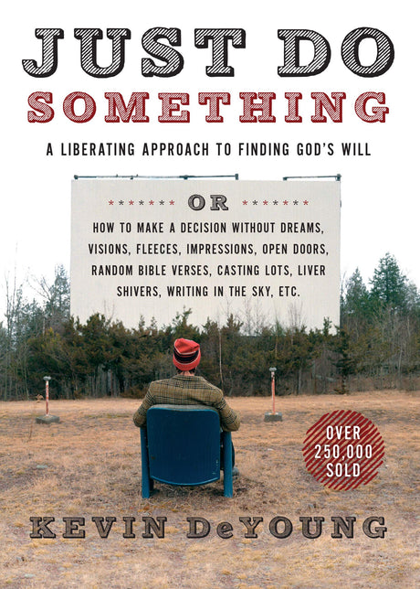 Just Do Something: A Liberating Approach to Finding God's Will (1017052987439)