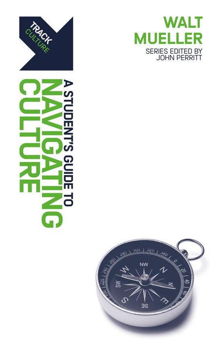 Track: Navigating Culture: A Student's Guide to Navigating Culture (Track) - Mueller, Walt - 9781527106949