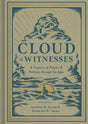 Cloud of Witnesses: A Treasury of Prayers and Petitions Through the Ages - Arnold, Jonathan W (editor); Carter, Zachariah (editor) - 9781433570582