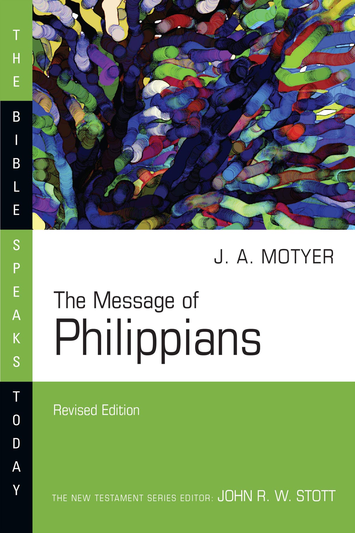 The Message of Philippians (Revised) (Bible Speaks Today) - Motyer, J Alec - 9780830817863