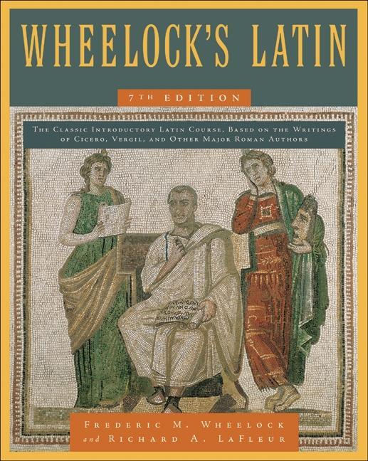 Wheelock's Latin 7th Edition Wheelock, Frederick M., (rev. by LaFleur, Richard A.) cover image